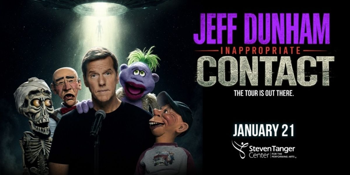 JEFF DUNHAM: INAPPROPRIATE CONTACT Comes to Tanger Center in January