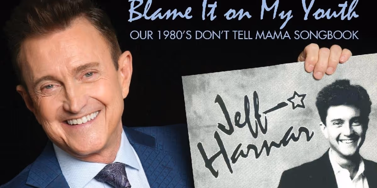 Jeff Harnar To Return To Don’t Tell Mama With BLAME IT ON MY YOUTH