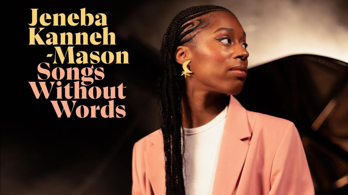 Jeneba Kanneh-Mason Releases SONGS WITHOUT WORDS EP on Sony Classical