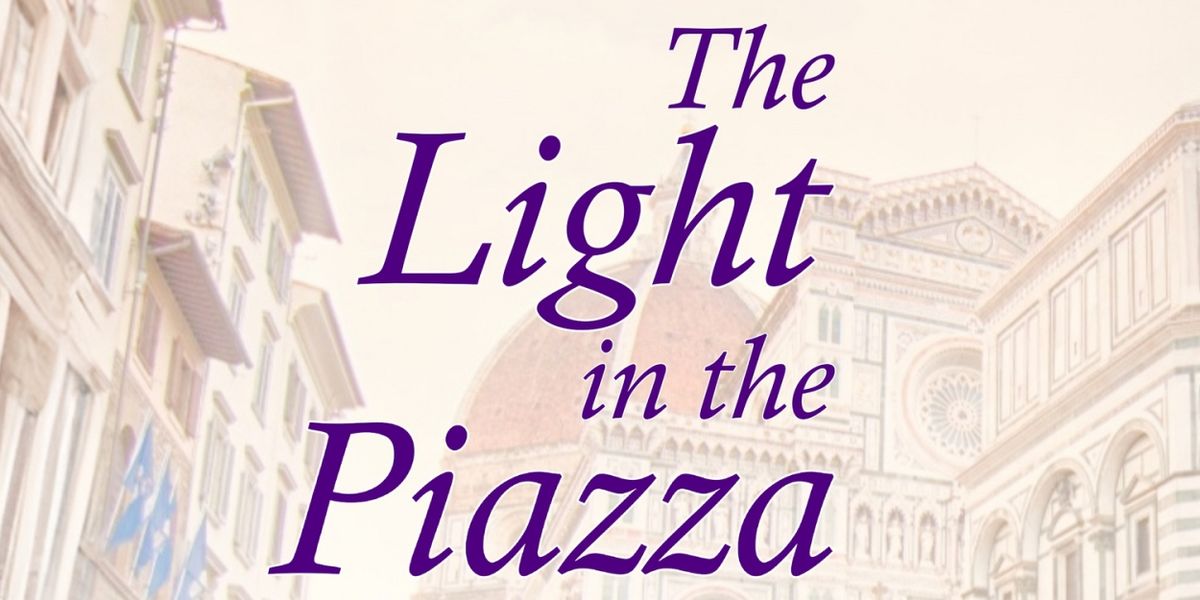 Jennie T. Anderson Theatre Concludes Overture Series With THE LIGHT IN THE PIAZZA