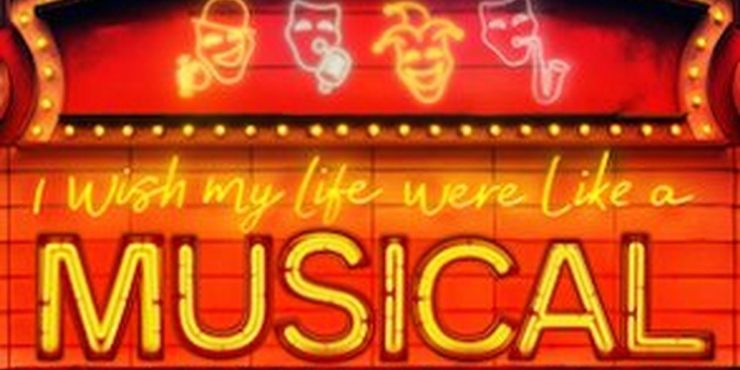 Jennifer Caldwell, Sev Keoshgerian & More to Star in I WISH MY LIFE WERE LIKE A MUSICAL  Image