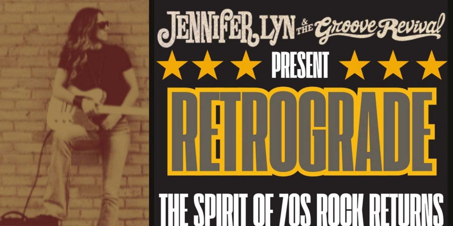 Jennifer Lynn & The Groove Revival Ignite the Stage with RETROGRADE: THE SPIRIT OF 70S ROCK RETURNS  Image