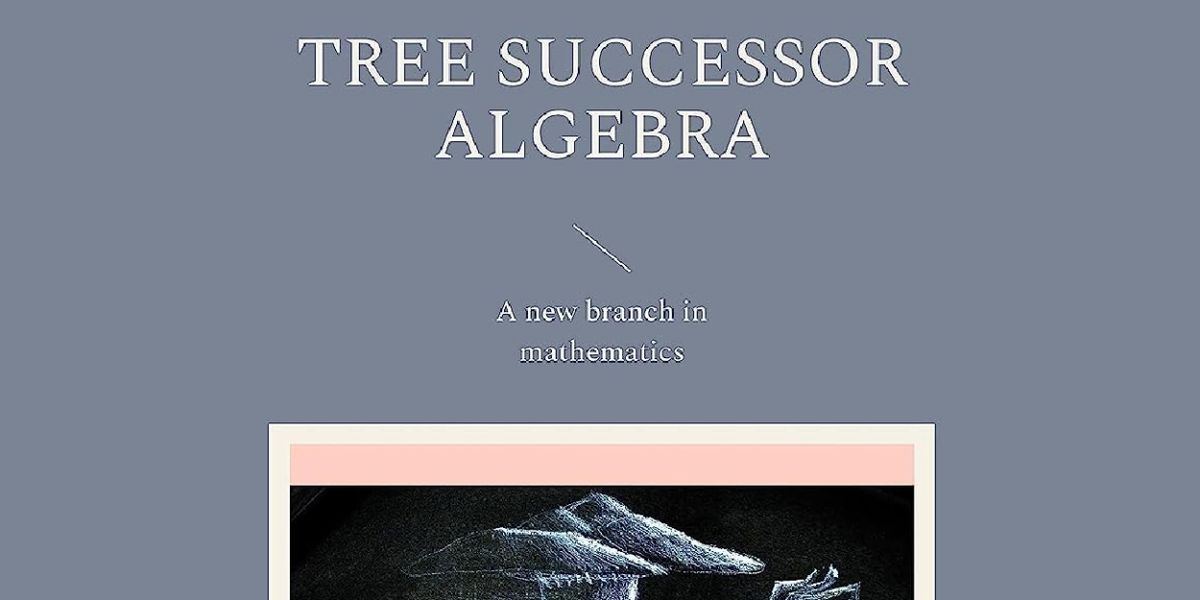 Jesse Sakari Hyttinen Releases New Book TREE SUCCESSOR ALGEBRA