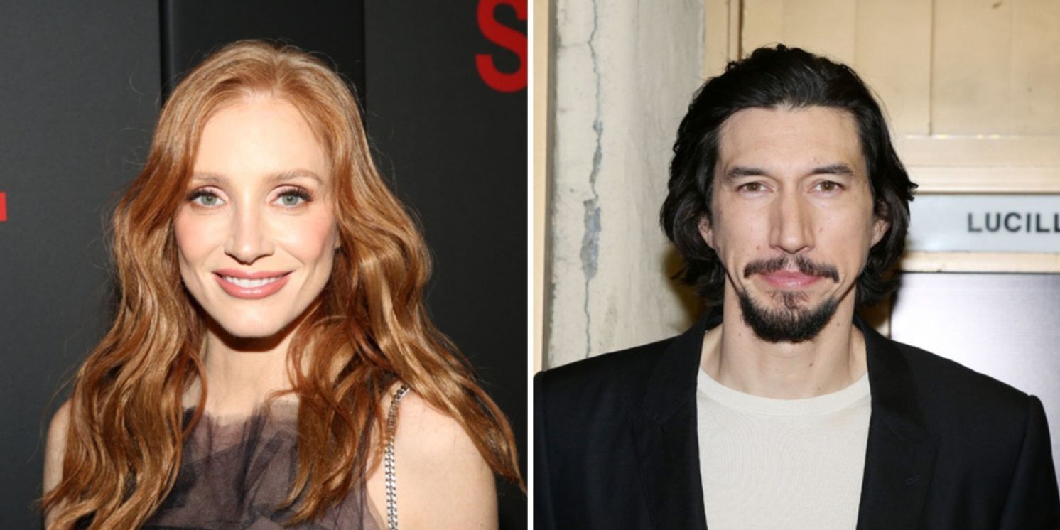 Jessica Chastain and Adam Driver to Star in THE DEALER Series From Lucas Hnath and Sam Gold  Image