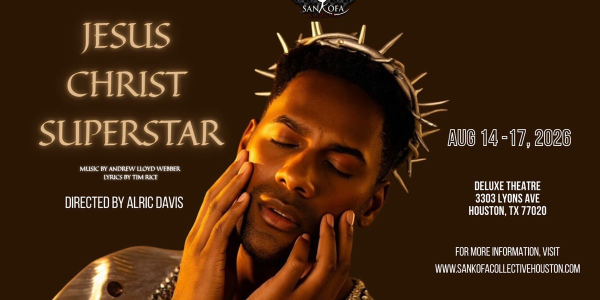 Jesus Christ Superstar at Deluxe Theatre in Houston