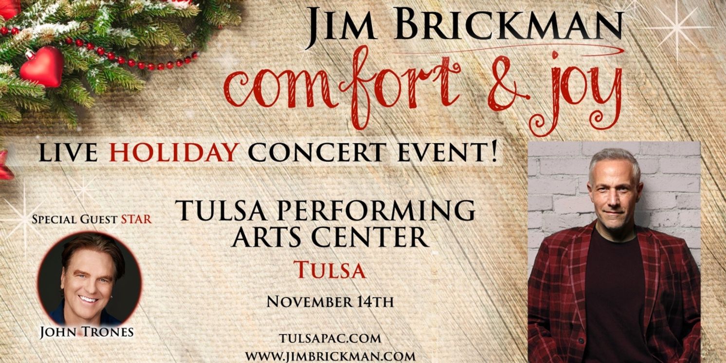 Jim Brickman Brings COMFORT & JOY Concert to Tulsa PAC  Image