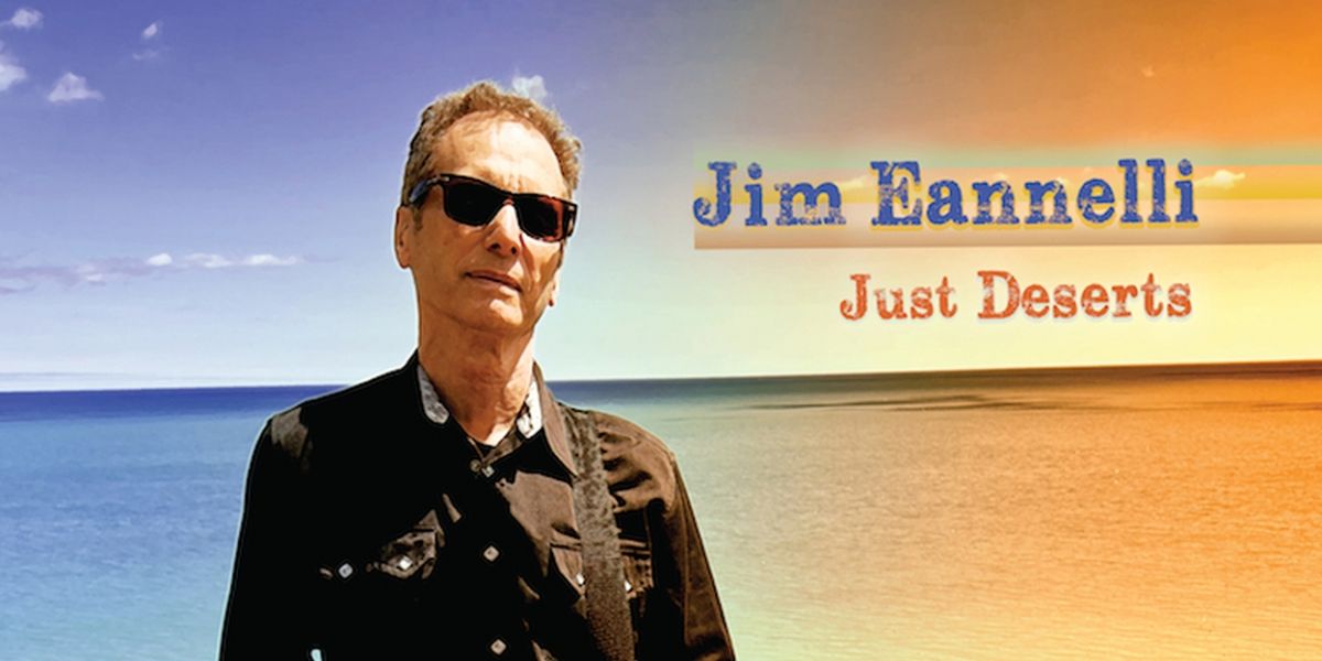 Jim Eannelli to Release 'JUST DESERTS' Album in September