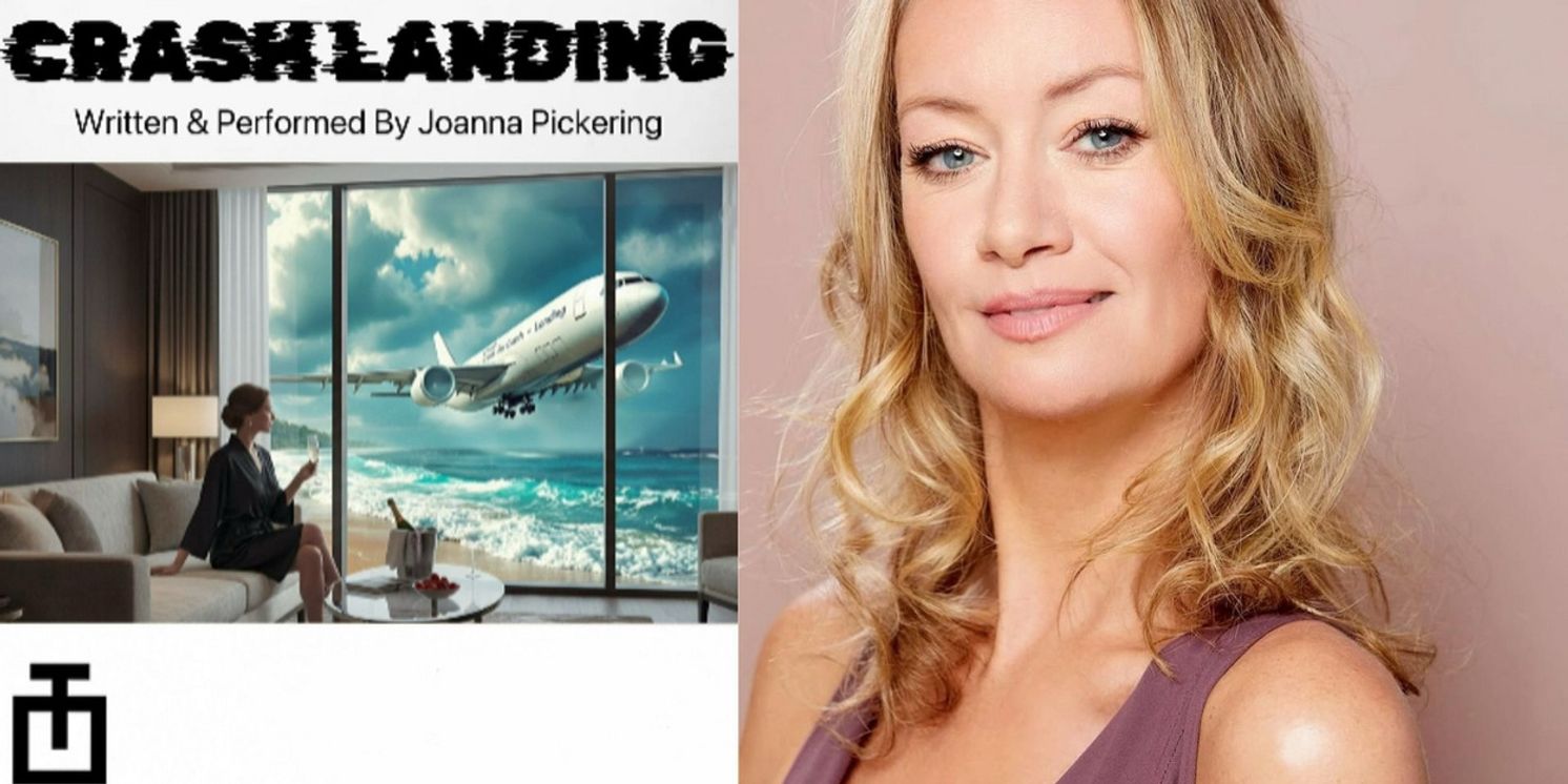 Joanna Pickering's Thriller CRASH LANDING Develops at the Tank With Special Dates  Image