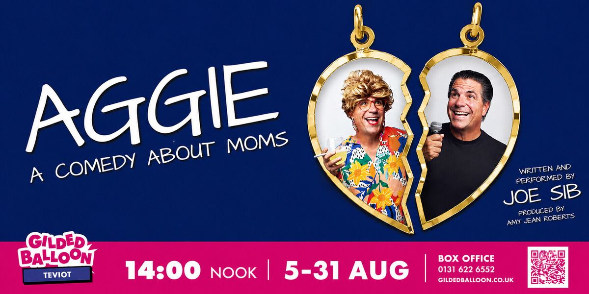 Joe Sib Will Return to Edinburgh Fringe With AGGIE - A COMEDY ABOUT MOMS
