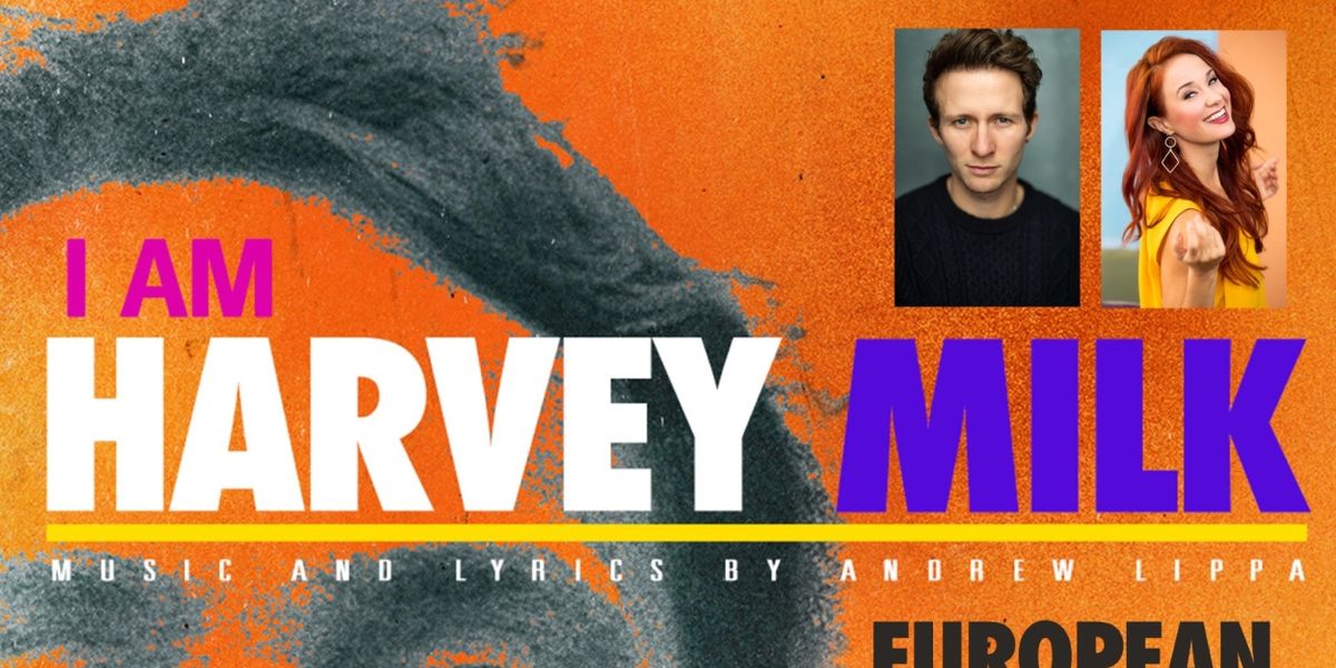 Joel Harper-Jackson and Sierra Boggess Will Headline I AM HARVEY MILK at Cadogan Hall