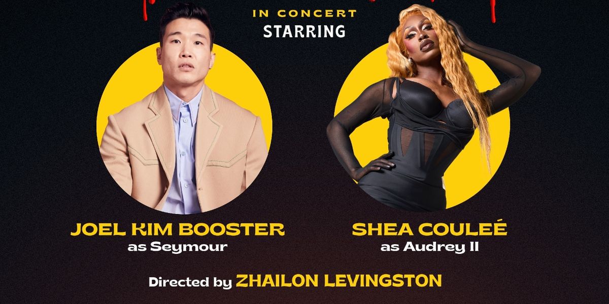 LITTLE SHOP OF HORRORS Concert With Joel Kim Booster & Shea Couleé Canceled Due to LA Fires