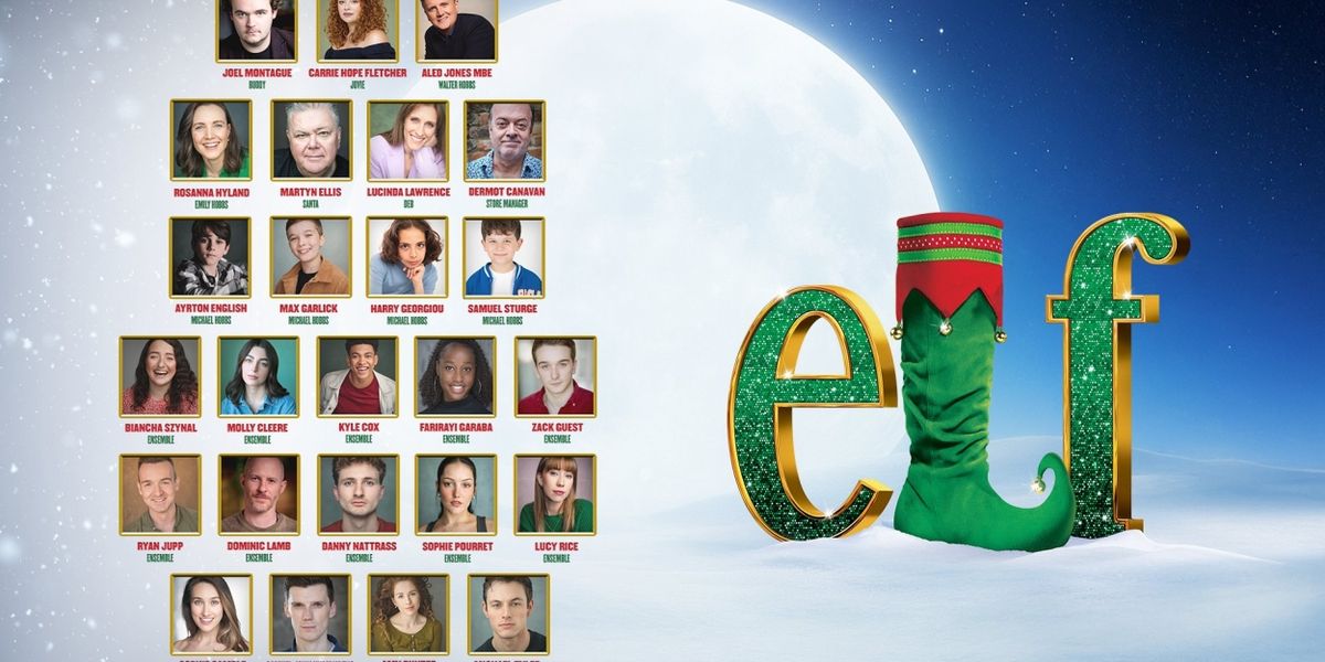 Joel Montague, Carrie Hope Fletcher, and Aled Jones MBE Will Lead ELF THE MUSICAL at the Aldwych Theatre