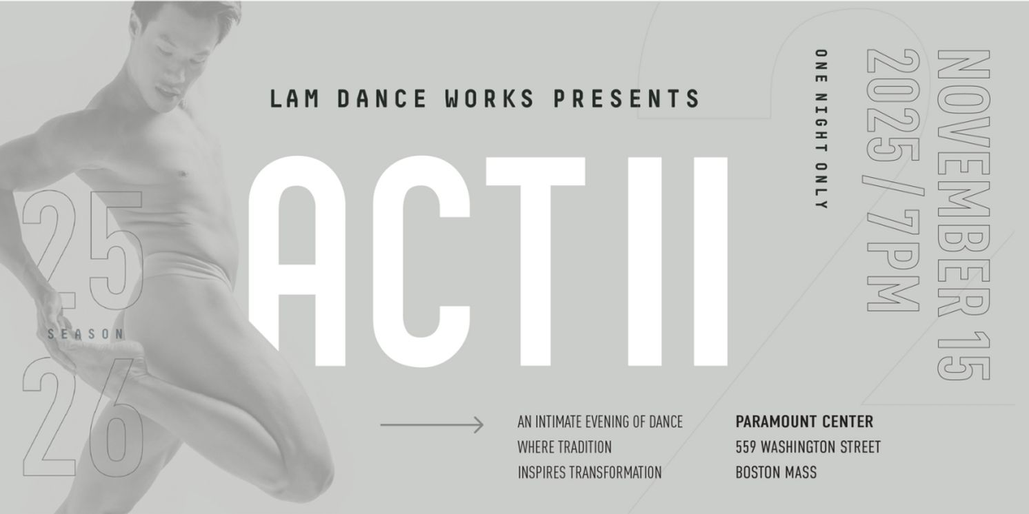 Lam Dance Works Launches With ACT II Inaugural Season  Image