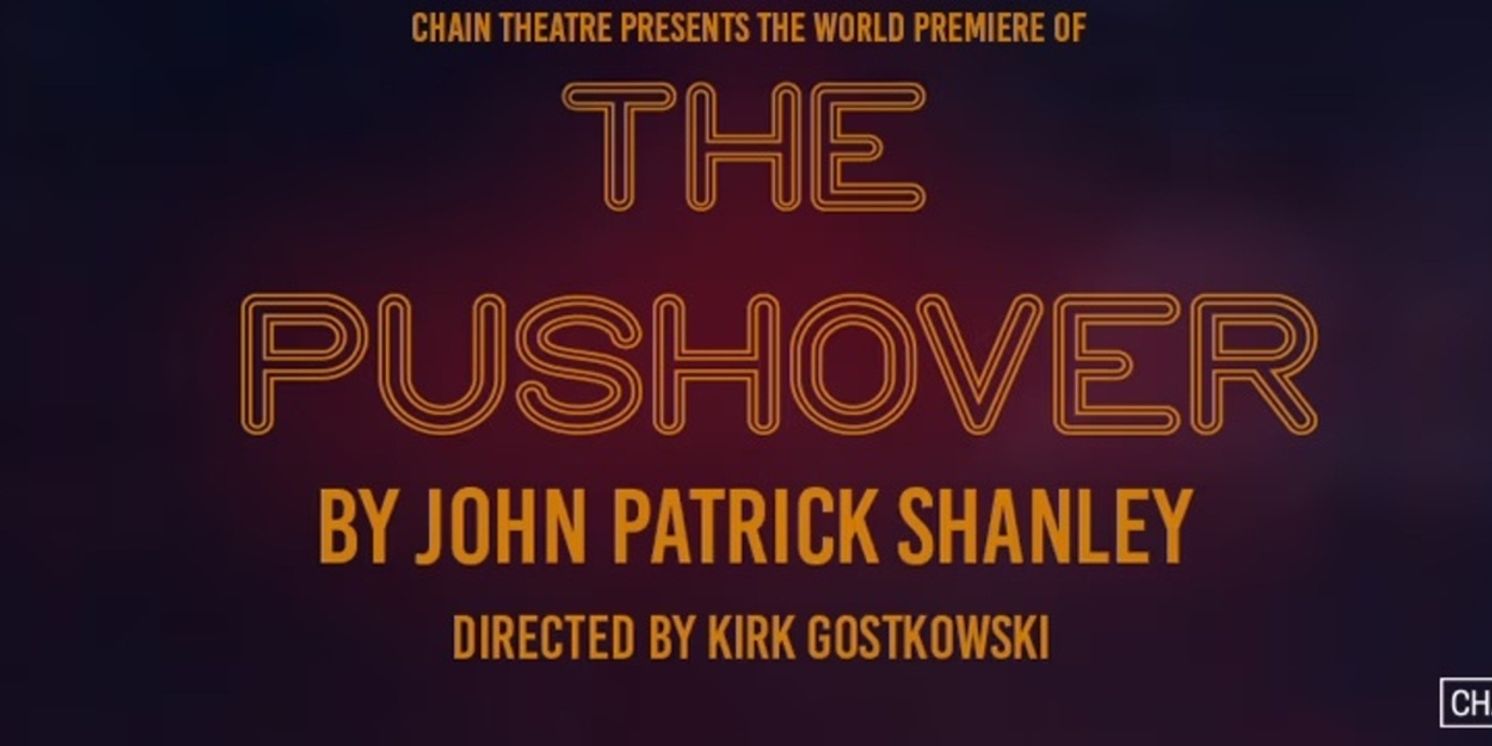 John Patrick Shanley’s THE PUSHOVER to Have World Premiere at Chain Theatre  Image
