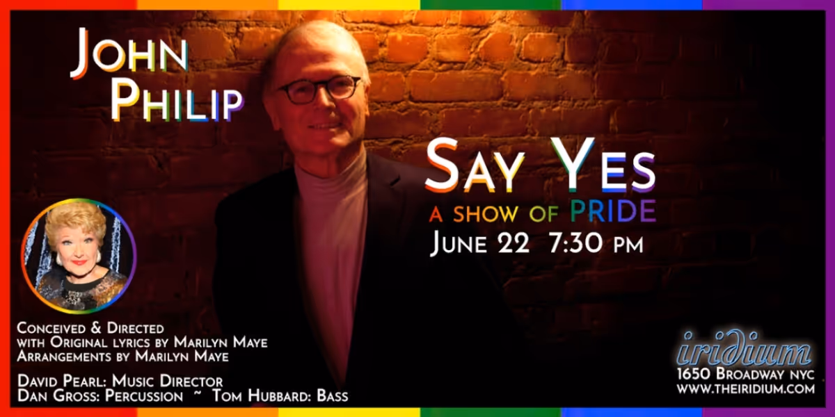 John Philip to Make Iridium NYC Debut With SAY YES Directed by Marilyn Maye
