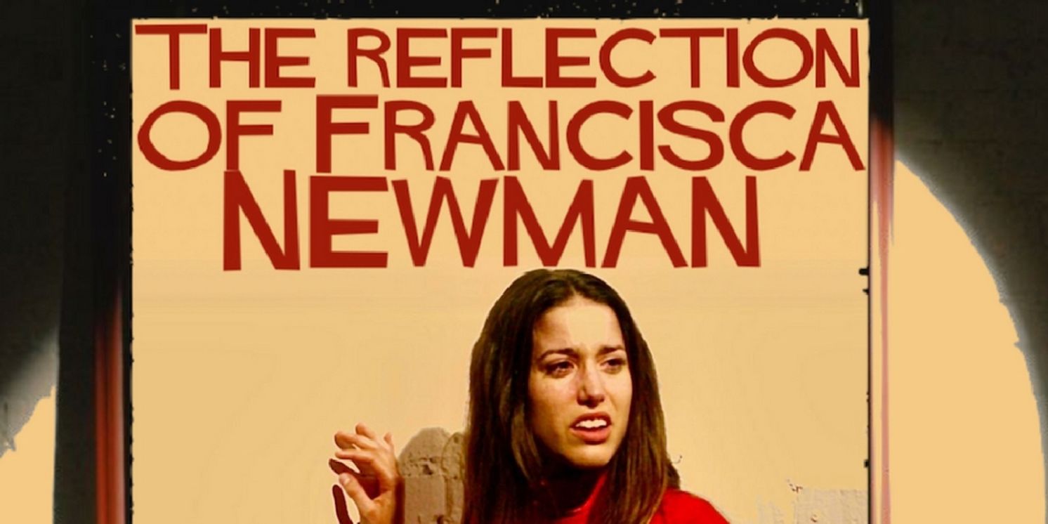 Jon Frenkel Garcia's THE REFLECTION OF FRANCISCA NEWMAN to Screen at The Burbank International Film Festival  Image