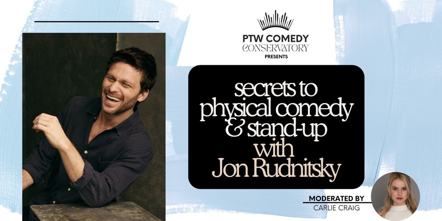 Jon Rudnitsky Will Lead SECRETS TO PHYSICAL COMEDY AND STAND-UP Industry Masterclass at the PTW Comedy Conservatory  Image
