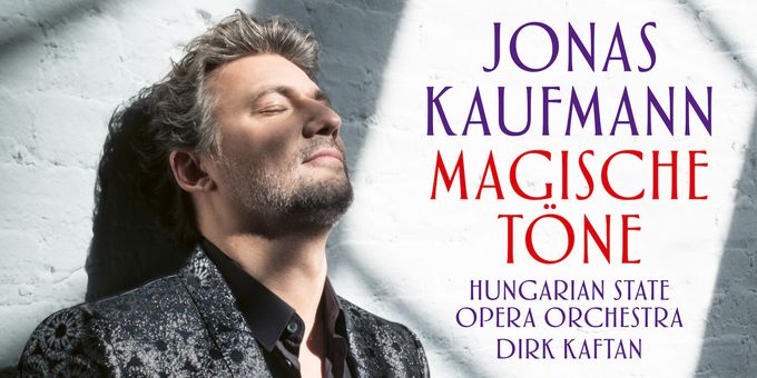Jonas Kaufmann Releases New Album MAGISCHE TÖNE Featuring Operetta and Opera Fa Photos