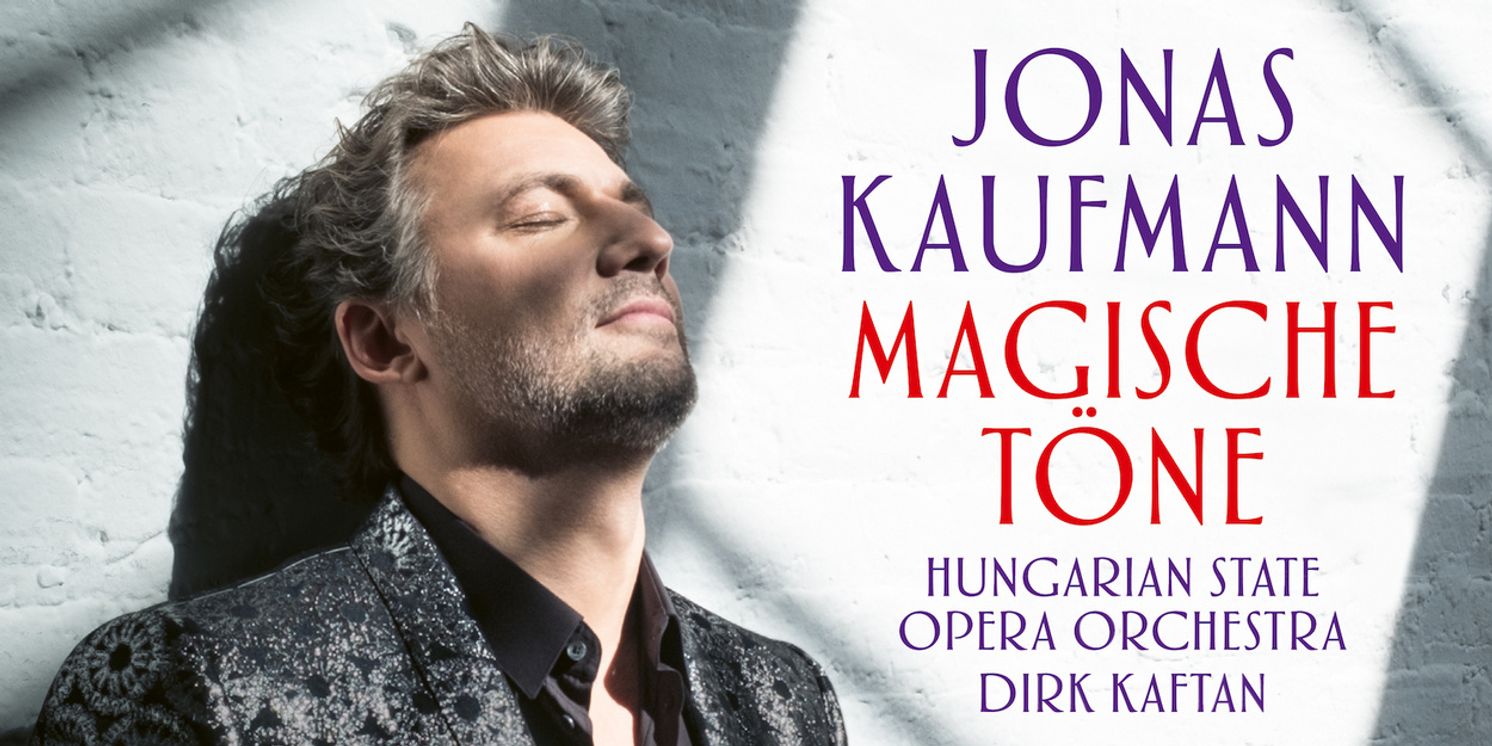 Jonas Kaufmann to Release 'MAGISCHE TÖNE' Operetta Album on Sony Classical  Image