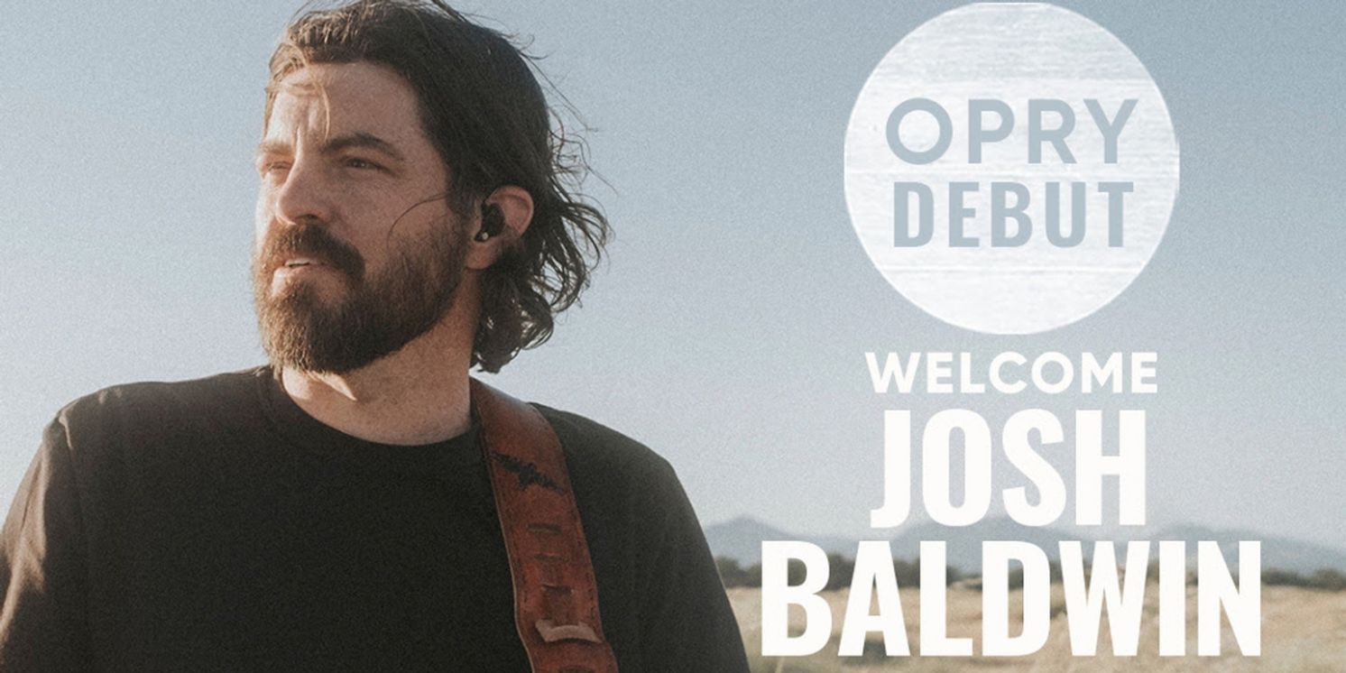 Josh Baldwin To Make Grand Ole Opry Debut, August 17  Image