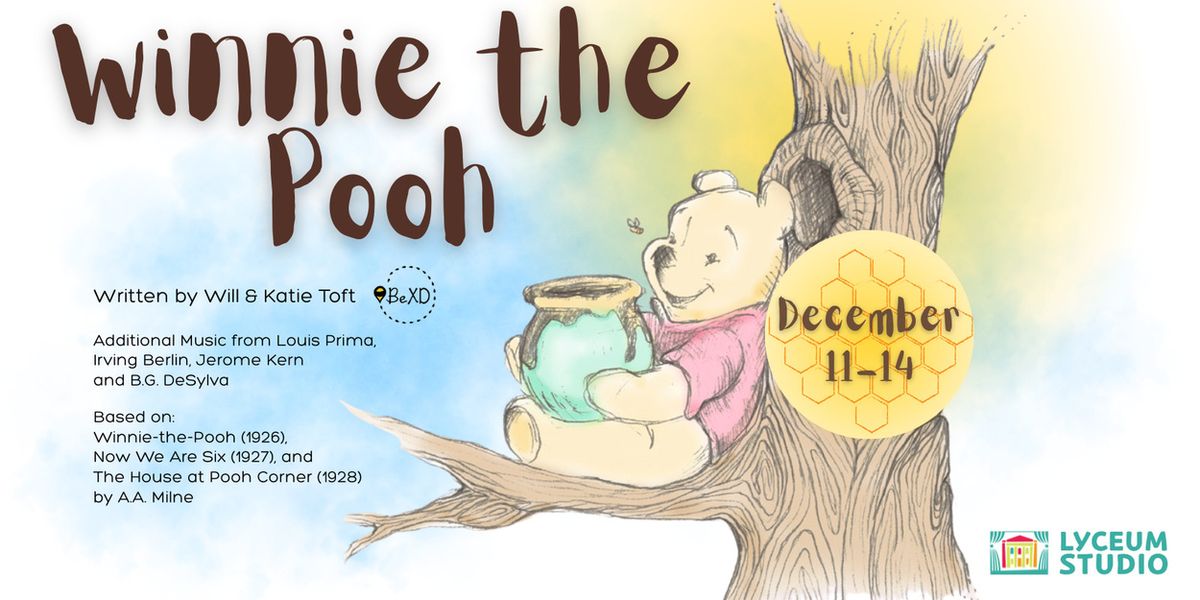 BeXD's WINNIE THE POOH THE MUSICAL to be Presented Lyceum Hall Center for the Arts