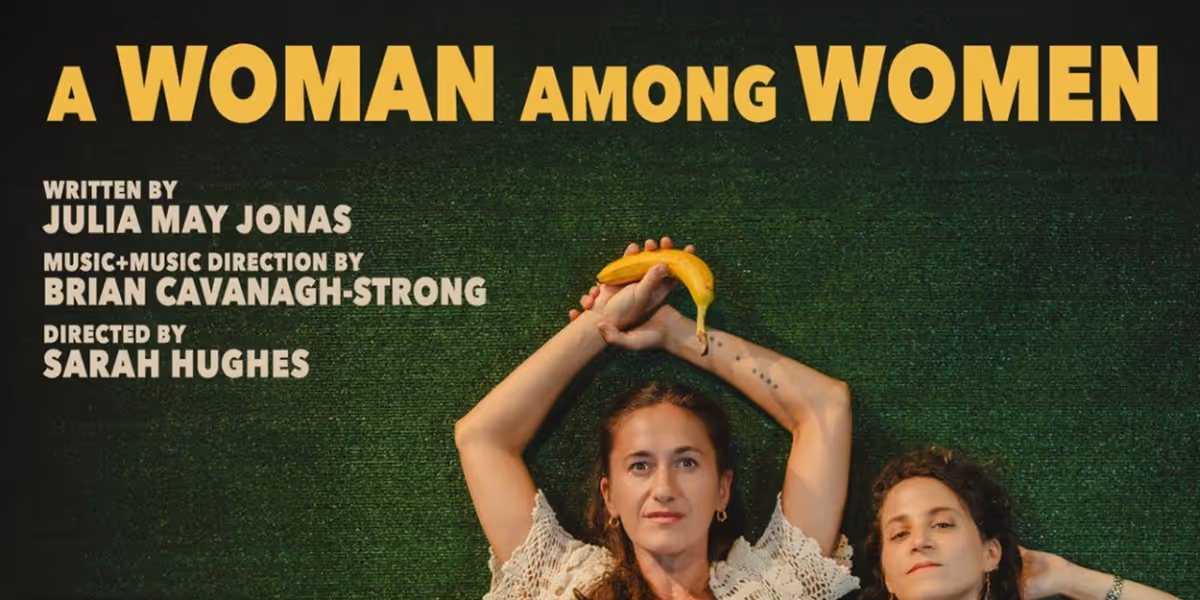 Julia May Jonas' A WOMAN AMONG WOMEN Comes to The Bushwick Starr Next Month