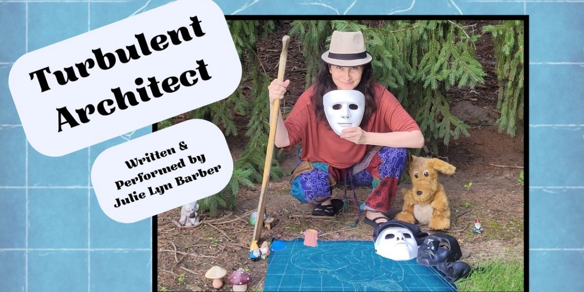 Julie Lyn Barber Debuts TURBULENT ARCHITECT at The Guelph Fringe Festival