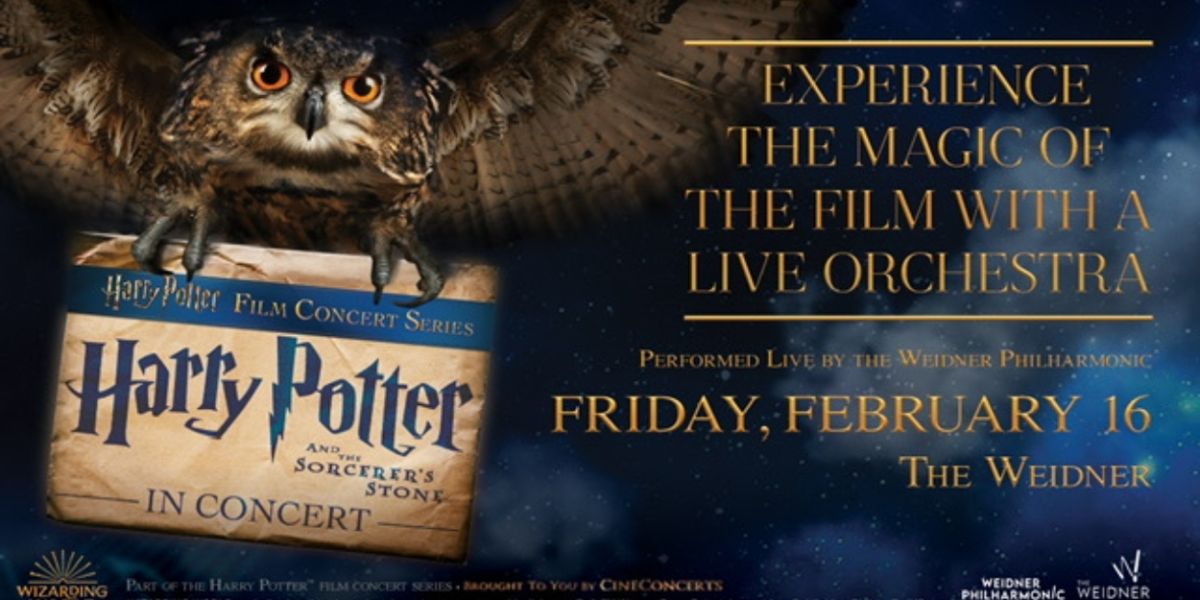 HARRY POTTER AND THE SORCERER'S STONE In Concert With The Weidner Philharmonic At The Weidner Announced February 16