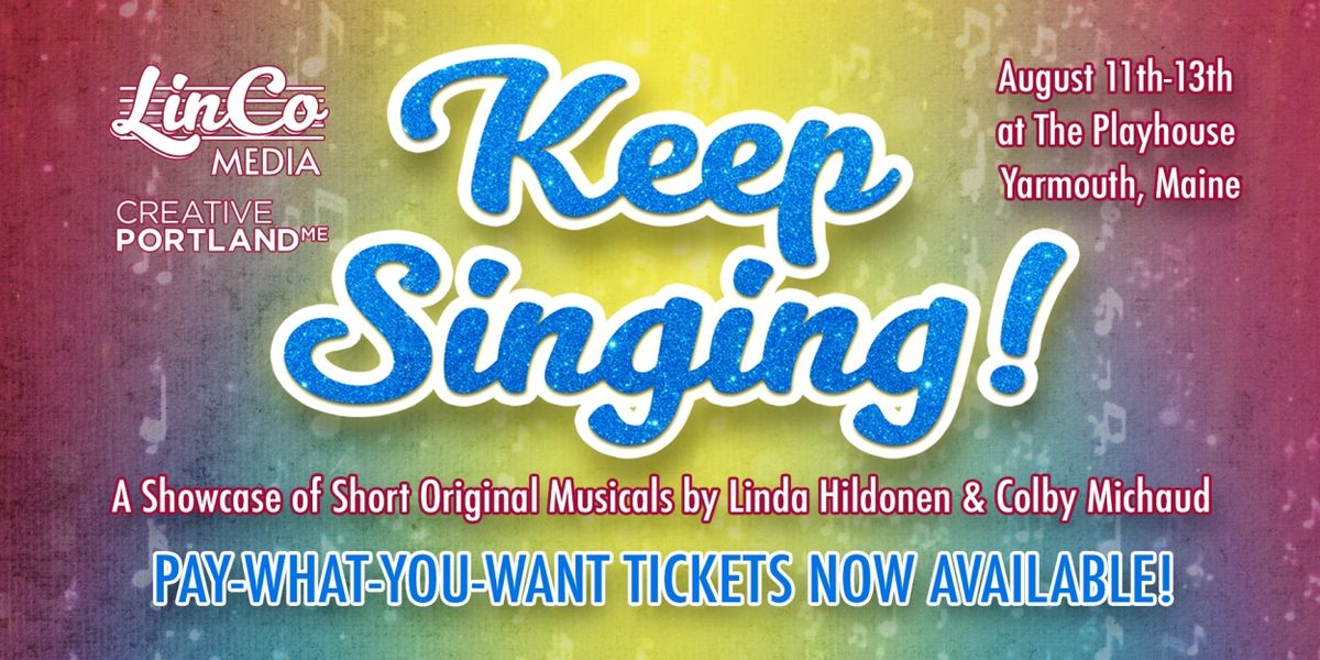 KEEP SINGING! Showcase of Short Musicals Introduces Pay-What-You-Want Tickets and Discounts