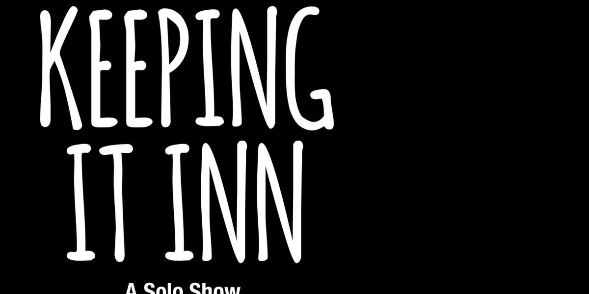 KEEPING IT INN Comes to the Town Hall Theatre