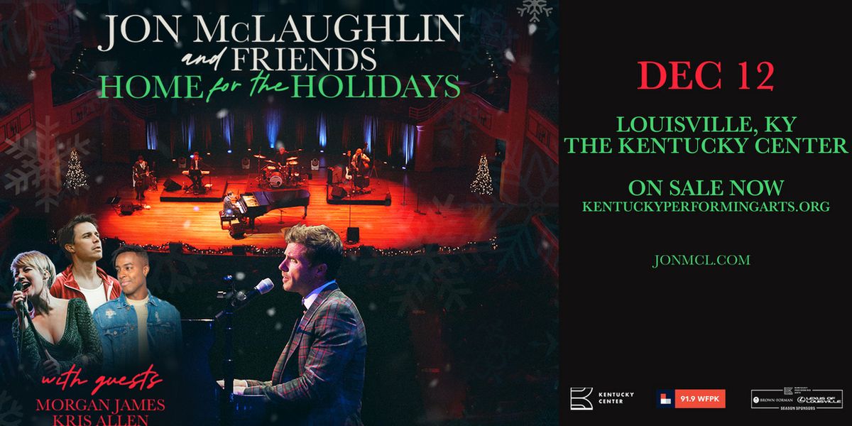 Kentucky Performing Arts To Present JON MCLAUGHLIN & FRIENDS: HOME FOR THE HOLIDAYS
