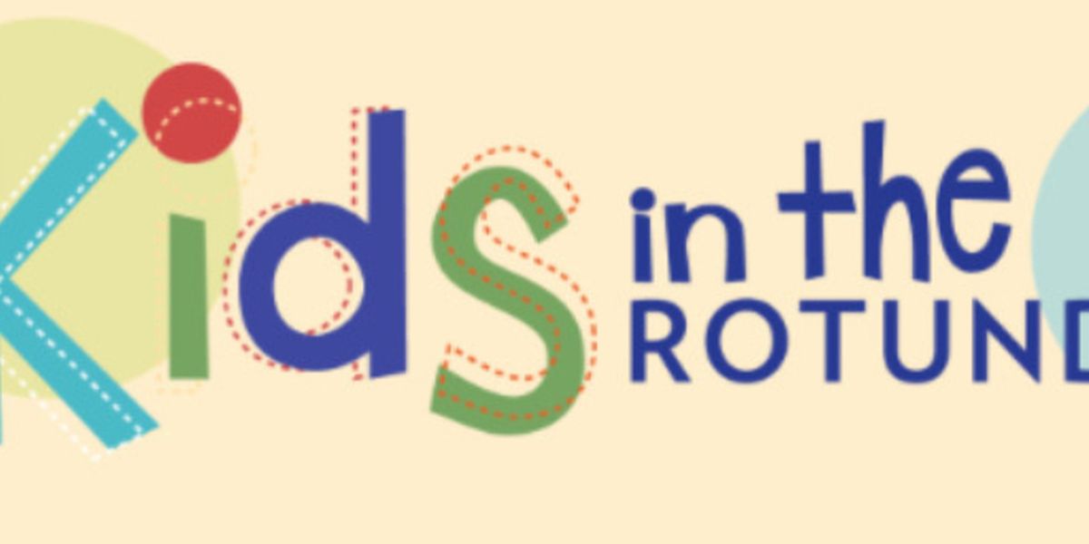 KIDS IN THE ROTUNDA to Bring Free Shows to Madison Area