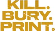KILL. BURY. PRINT. to Premiere on Peacock Photo