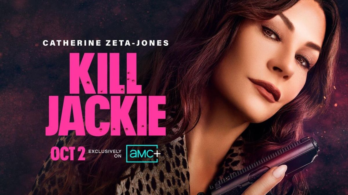 KILL JACKIE Revenge Thriller Starring Catherine Zeta-Jones Premieres on AMC+