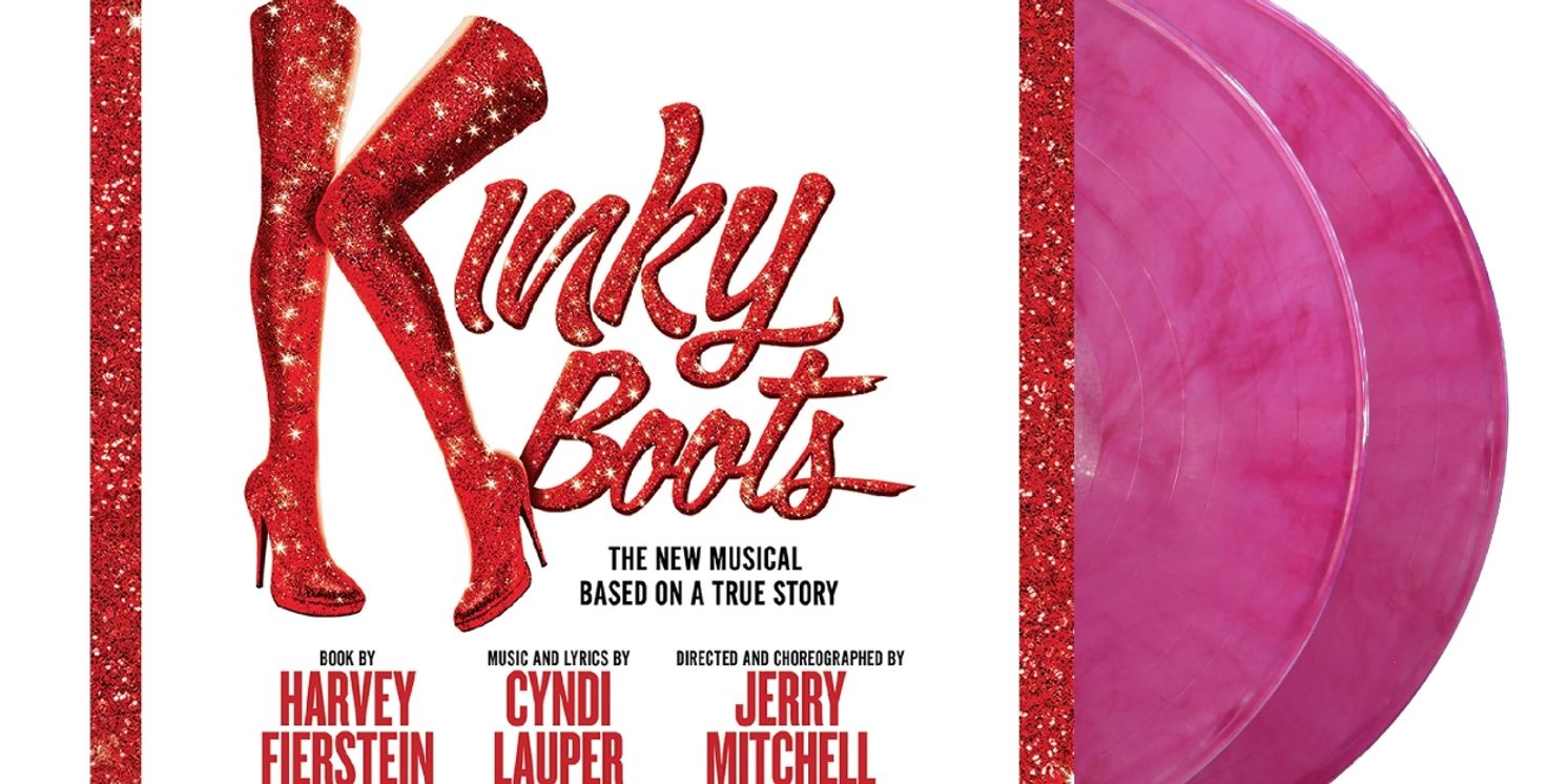 KINKY BOOTS Broadway Cast Album Gets First-Ever Vinyl Release This July  Image