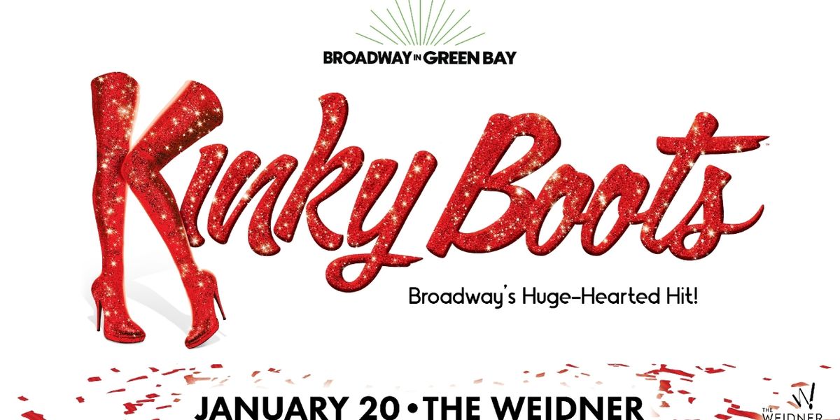 KINKY BOOTS Comes to The Weidner Next Year