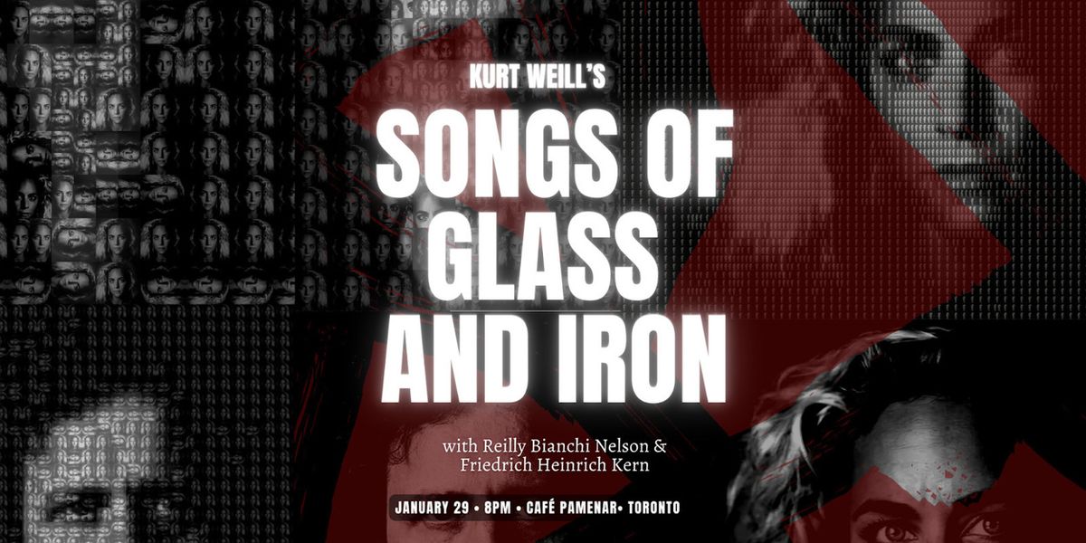 KURT WEILL'S SONGS OF GLASS AND IRON Set for Performance in Toronto