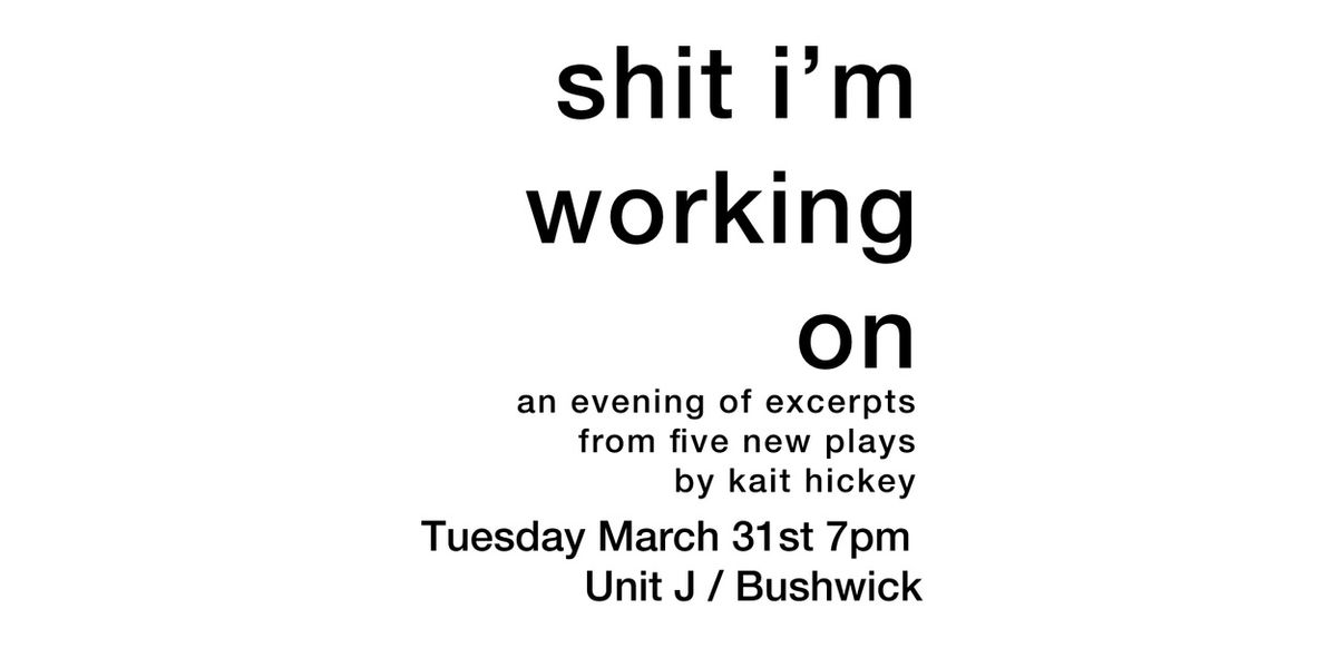 Kait Hickey to Present SH*T I’M WORKING ON, Evening of Excerpts From 5 New Plays