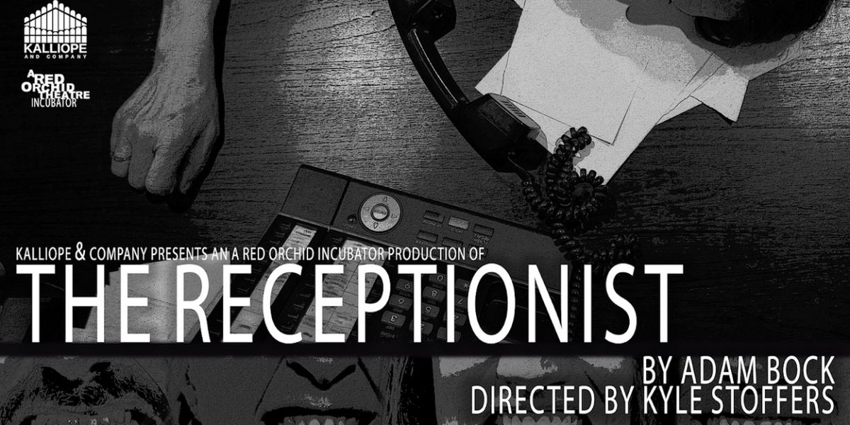 Kalliope & Co. to Present THE RECEPTIONIST A Red Orchid Theatre Incubator Project