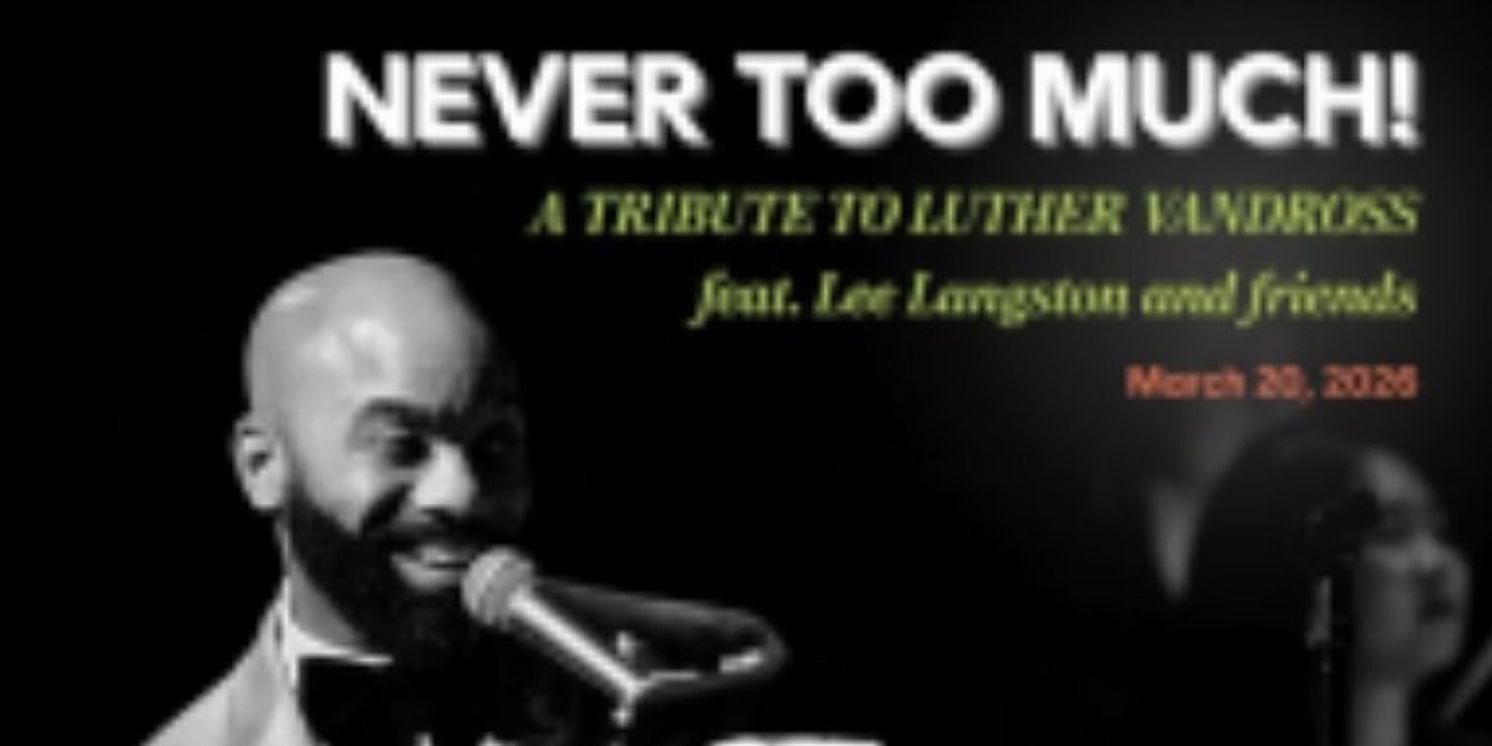 Kansas City Jazz Orchestra to Honor Luther Vandross in NEVER TOO MUCH Tribute  Image