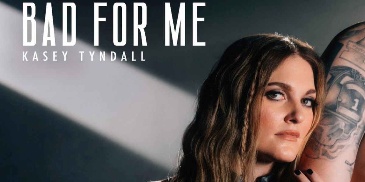 Kasey Tyndall Releases Electrifying New Track 'Bad For Me'