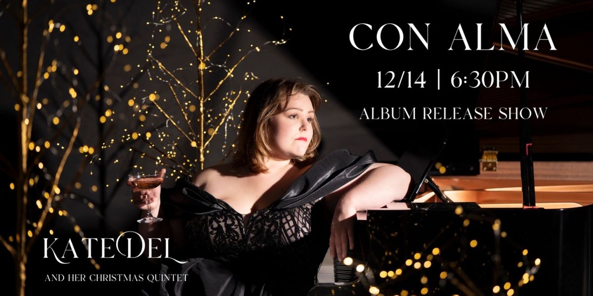 Kate DeL To Play Album Release Show For CHEERS TO CHRISTMAS At Con Alma