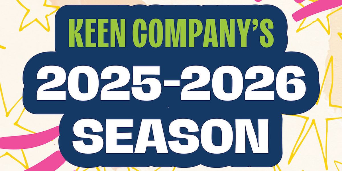 Keen Company 2025–2026 Season To Include New MIXTAPE SERIES and More