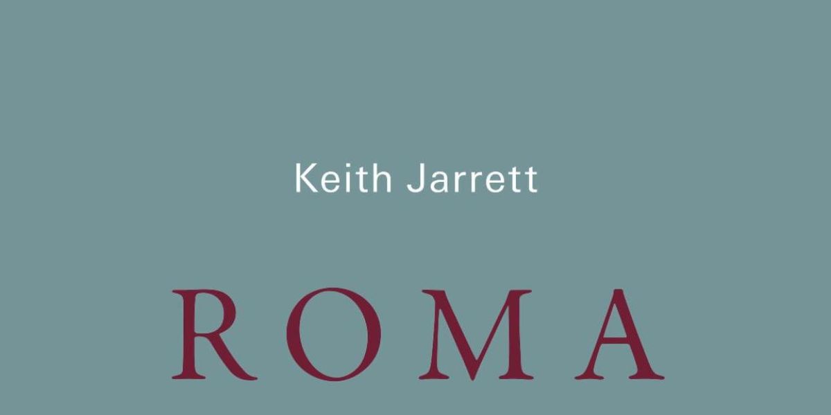 Keith Jarrett ROMA Album Released on ECM