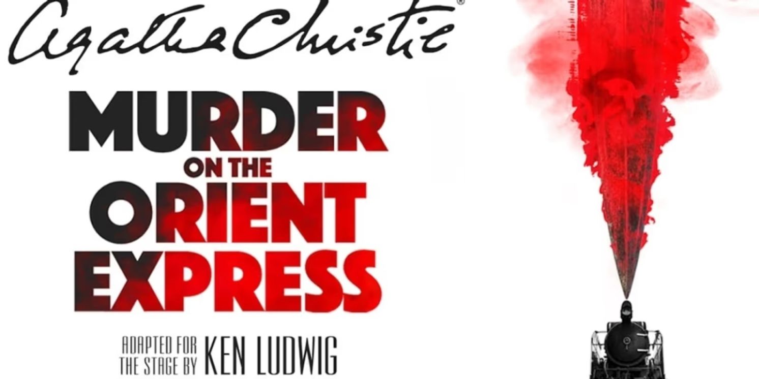Ken Ludwig's MURDER ON THE ORIENT EXPRESS Will Tour China  Image