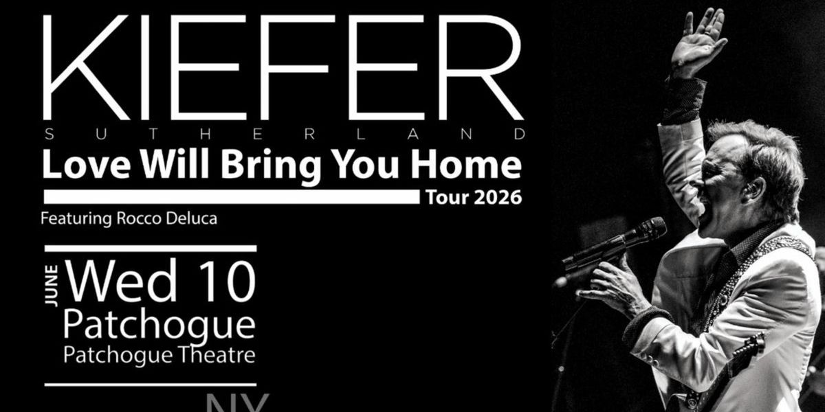 Kiefer Sutherland to Perform at Patchogue Theatre in June 2026