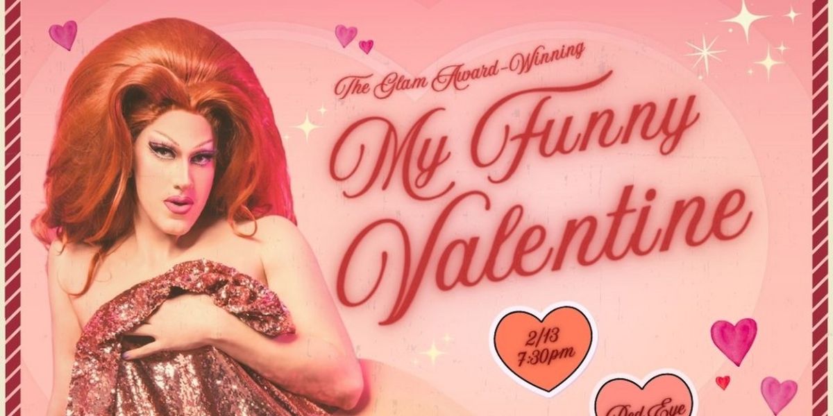 Kiki Ball-Change Brings Back Award-Winning Drag Cabaret MY FUNNY VALENTINE In February