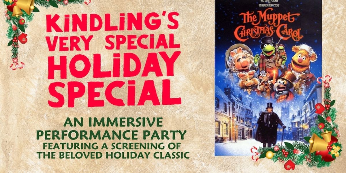 Kindling Arts to Present Second Annual Holiday Special Featuring THE MUPPET CHRISTMAS CAROL