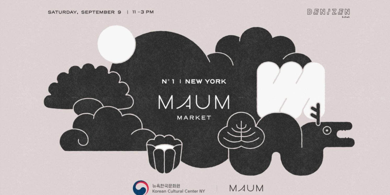 Korean Cultural Center New York Presents The New York Debut Of MAUM Market  Image