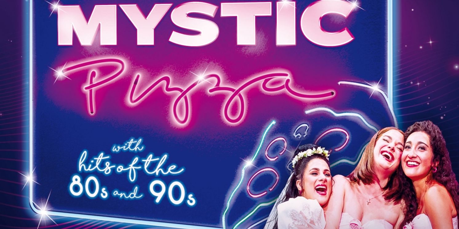 Krystina Alabado, Gianna Yanelli, Kyra Kennedy & More to Star in MYSTIC PIZZA at La Mirada Theatre  Image